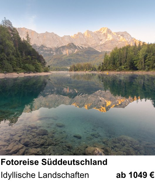 Dokumentarischer Fotokurs für Aufnahmen zu Fotoreise Süddeutschland: Idyllische Landschaften